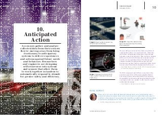 iq.intel.com/real-world-web 22
CONSCIOUS PLANET
Anticipated Action 10
Honda: Prototype Care Syncs With
Traffic Lights To Ensure Continuous
Traffic Flow
Tvilight: Street Lights Activate Only
When People Are Nearby
10.
Anticipated
Action
As sensors gather and analyze
collected data from their owners
they’re moving away from being
reactionary to anticipatory
systems to deliver experiences
and actions against future needs
and behaviors. Researchers
and engineers are designing
self-awareness into systems
and sensors that allow them
to work together in tandem to
automatically respond to stimuli
for greater safety and efficiency.
Ginger IO: Algorithm Detects Early
Signs Of Depression By Monitoring
Phone Behavior
“Devices will more and more have their own patterns of
communication, their own ‘social networks,’ which they
use to share and aggregate information, and undertake
automatic control and activation. More and more, humans
will be in a world in which decisions are being made by
an active set of cooperating devices. The Internet (and
computer-mediated communication in general) will
become more pervasive but less explicit and visible. It will,
to some extent, blend into the background of all we do.”
—	David Clark. Senior research scientist. MIT’s Computer Science 	
	 and Artificial Intelligence Laboratory
“By 2020, component costs will have come down to the
point that connectivity will become a standard feature,
even for processors costing less than $1. This opens up
the possibility of connecting just about anything, from the
very simple to the very complex, to offer remote control,
monitoring and sensing,”
—	Peter Middleton. Research Director. Gartner.
.
“If there is a way to more efficiently distribute parking, based on an understanding when
someone is looking for parking, based on the current context as well as historical context, it
could have a huge impact. It seems simple but would have a massive impact on transportation
overall and the management of a city in terms of how people within that city move about.”
—	 Jennifer Healey, Researcher, Intel Labs
INTEL EXPERT
 