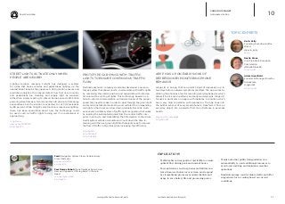 Real World Web
iq.intel.com/real-world-webwww.psfk.com/real-world-web 23
CONSCIOUS PLANET
Anticipated Action
STREET LIGHTS ACTIVATE ONLY WHEN
PEOPLE ARE NEARBY
Lighting solution company Tvilight has designed a system
for cities that tracks vehicles and pedestrians, lighting up the
nearest street lamp as they approach. Using motion sensors and
predictive analytics, the sensors detect how fast cars, bicycles,
and pedestrians are traveling and supply light as required,
rather than simply reacting to stimuli. Europe spends $13 billion
powering street lamps, which is more than 40 percent of its energy
expenditures, but the solution is expected to cut CO2 emissions
by 80 percent. While Tvilight’s sole function is responsive lighting,
there has been speculation about how the technology could
be used, such as traffic lights turning red if an ambulance is
approaching.
tvilight.com
vimeo.com/74326736
bit.ly/1lgLPTF
PROTOTYPE CAR SYNCS WITH TRAFFIC
LIGHTS TO ENSURE CONTINUOUS TRAFFIC
FLOW
Multinational motor company Honda has developed a new pro-
totype system that allows cars to communicate with traffic lights
by combining the vehicle position and speed data with informa-
tion around the cycling of lights. This technology, based on ve-
hicle-to-vehicle communication, will advise drivers of the proper
speed they need to make in order to pass through the green light
and avoid constant start-and-stop, and will alert to an impending
red light so the driver can slow down gradually. Recently, Audi
announced a similar system of traffic light recognition that works
by reading the automated signals from the central traffic com-
puter in each city, and transmitting that information to the driver.
Audi’s system will also calculate and count down the time re-
maining until the next green light. Both projects seek to improve
the flow of traffic in big cities while increasing fuel efficiency.
bit.ly/1lgitBs
bit.ly/1jQIuaW
bit.ly/1r4PP8b
APP PICKS UP ON EARLY SIGNS OF
DEPRESSION BY MONITORING PHONE
BEHAVIOR
Ginger IO is an app that can predict signs of depression up to
two days before outward symptoms manifest. The app works by
utilizing the phone as a tool for recording everyday behavior, which
allows it to pick up on patterns and early warning signs. Ginger IO
focuses in particular on people with diabetes, a condition which
has a very high correlation with depression. The app taps into
the built-in sensors of every smartphone to transform it from an
everyday object into a powerful first line of defense in personal
health.
ginger.io/for-individuals
bit.ly/PUop9f
10
Ford: Navigation System Steers Vehicles Away
From Obstacles
on.wsj.com/1jdG7Nw
bit.ly/1gGL7IE
Pars Rescue Robot: Drone Replaces Search And
Rescue Lifeguards, Offering Help To Those In
Need
youtu.be/hgC2cKtSaEI
bit.ly/1lgEKCs
Adam Greenfield.
Founder & Manager Director.
Urbanscale.
@agpublic
bit.ly/1jSqnTc
Neelie Kroes.
Vice President. European
Commission.
@NeelieKroesEU
bit.ly/1jylsaf
Kevin Kelly.
Founding Executive Editor.
Wired.
@kevin_kelly
kk.org
TOPIC EXPERTS
IMPLICATIONS
__ Traffic lights can respond to road traffic to ensure
optimal flow during peak and normal hours.
__ Personal devices such as phones and tablets can
learn from user behavior over time, and respond
by streamlining processes around schedule and
usage to save battery life and processing power.
__ Trains and other public transportation can
automatically re-route additional resources to
avoid overcrowding and maintain smoother
operations.
__ Roadside signage could evaluate traffic and offer
suggestions for re-routing based on current
conditions.
 