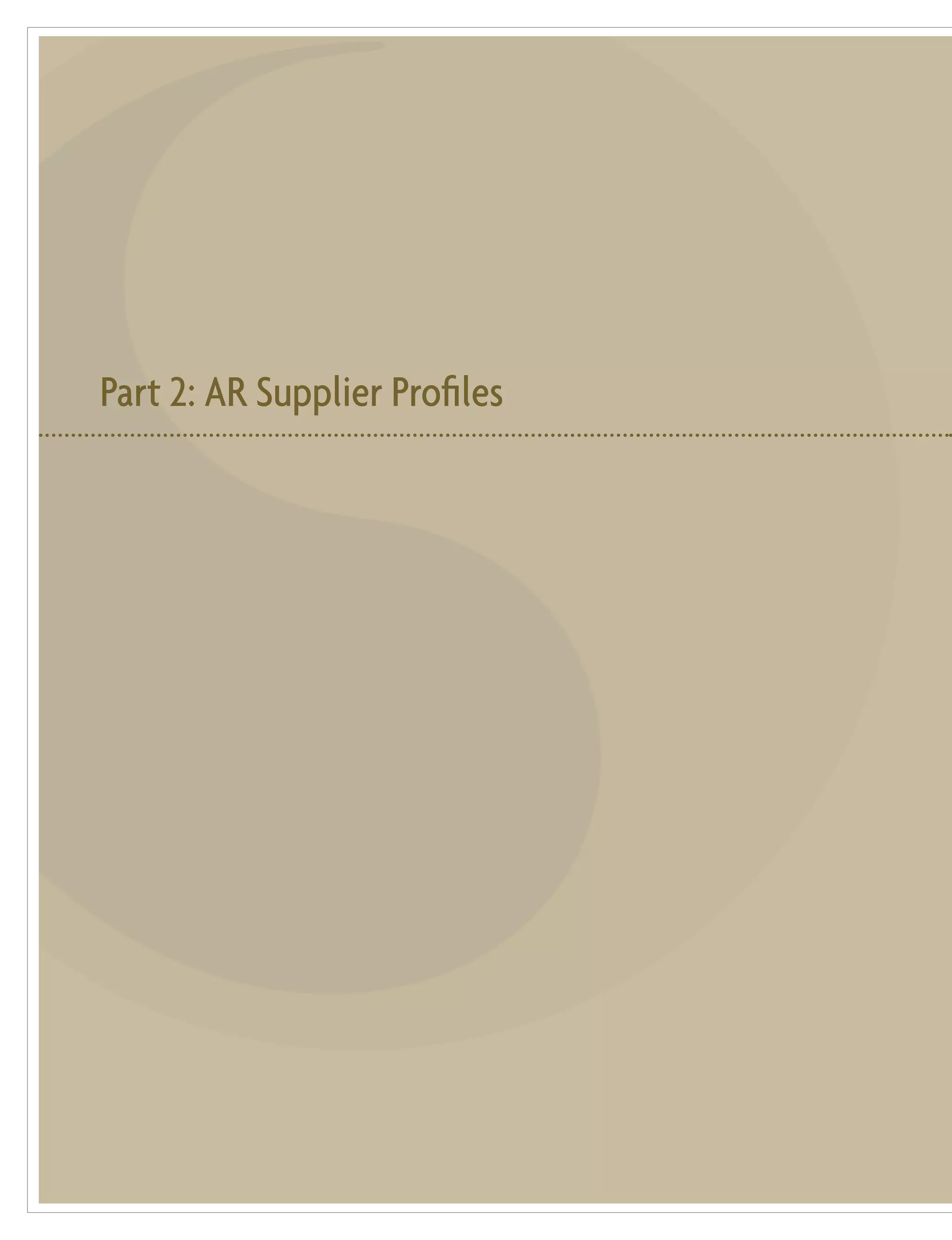 Part 2: AR Supplier Profiles
 