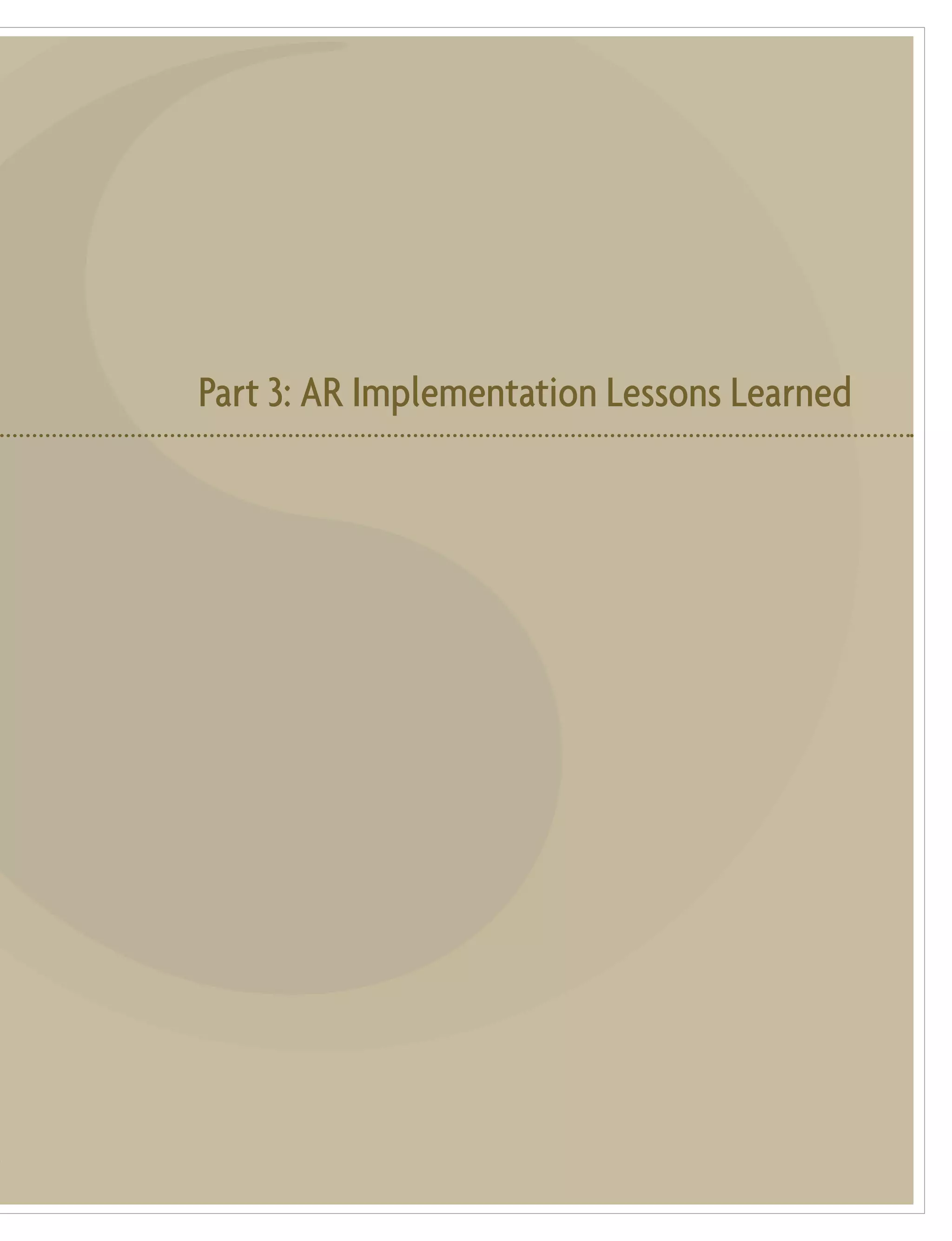 Part 3: AR Implementation Lessons Learned
 