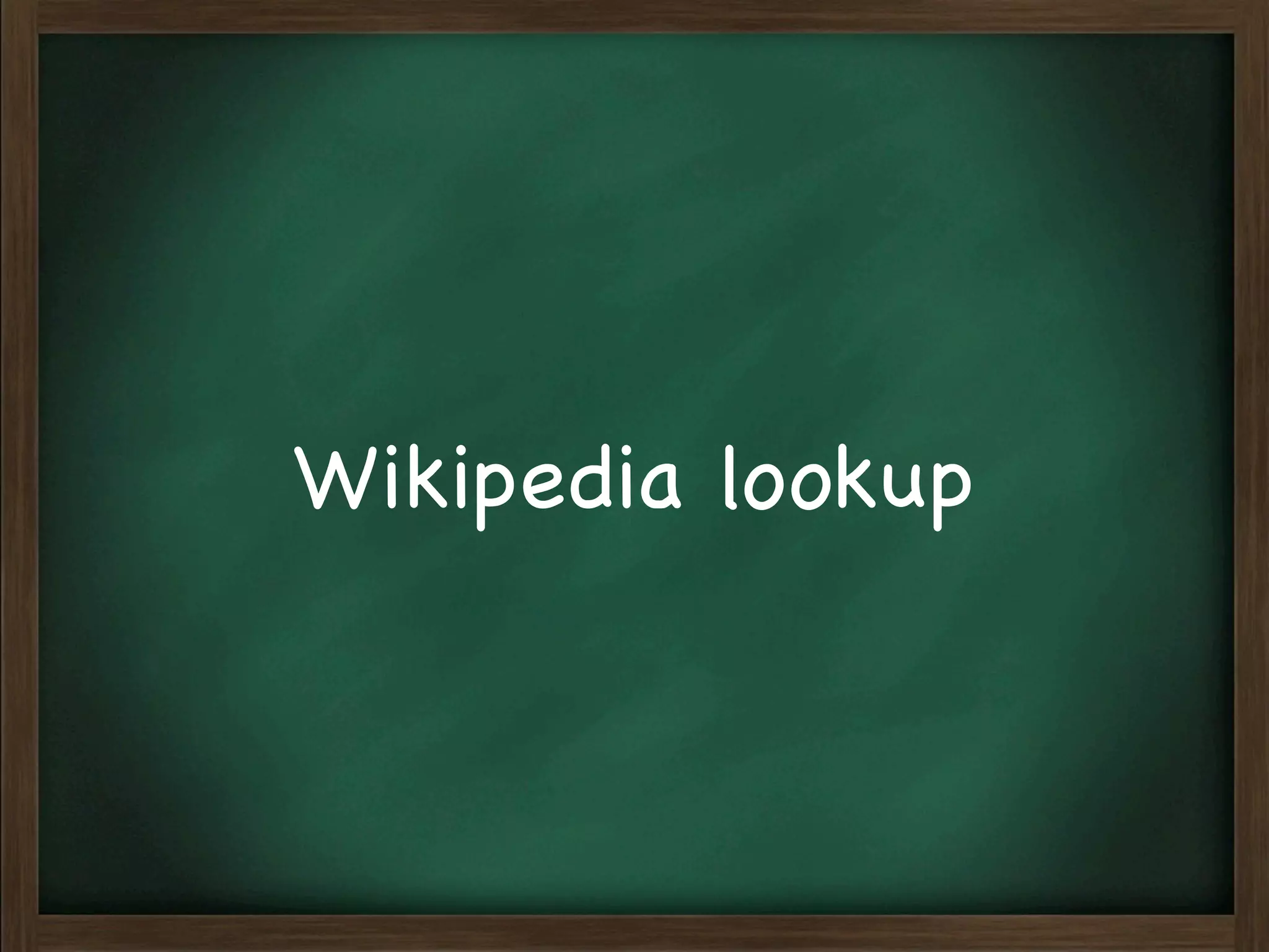 Wikipedia lookup
 