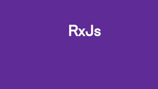 RxJs
 