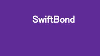 SwiftBond
 