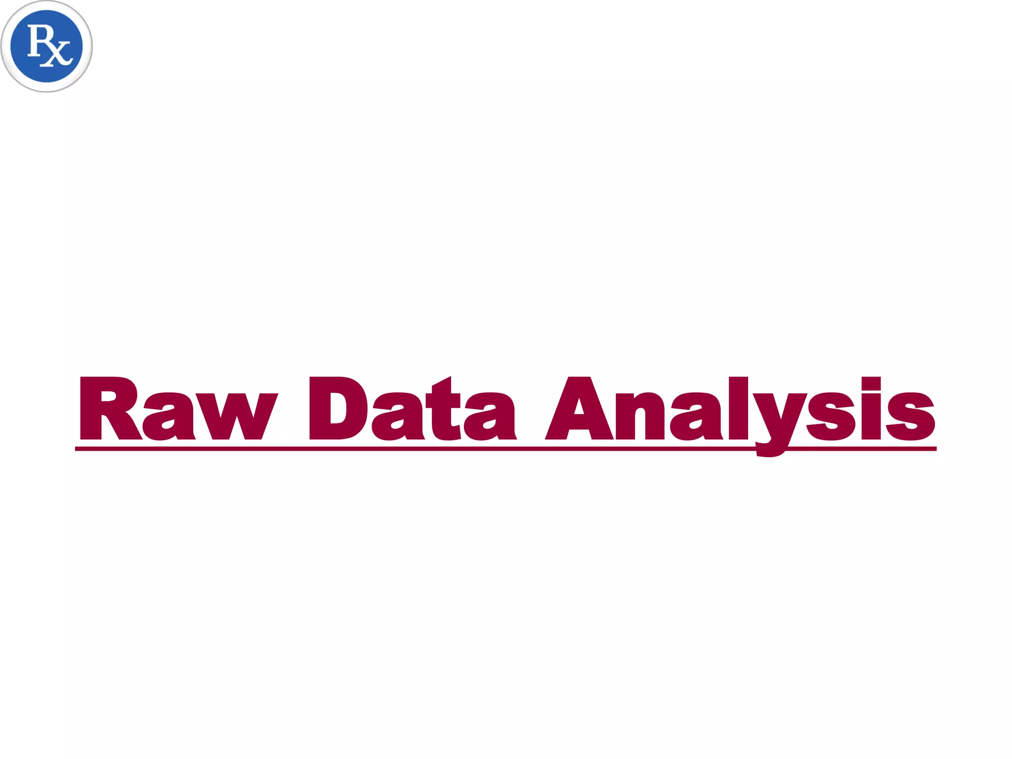 Raw Data Analysis
 