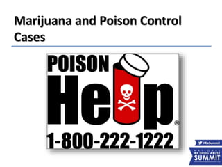 Marijuana and Poison Control
Cases
 