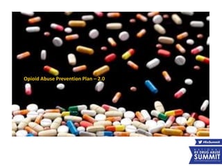 Opioid Abuse Prevention Plan – 2.0
 