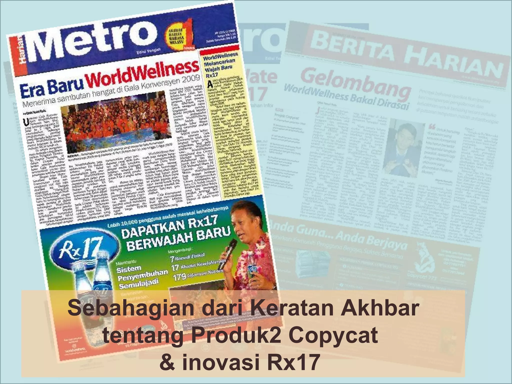 Sebahagian dari Keratan Akhbar tentang Produk2 Copycat  & inovasi Rx17  