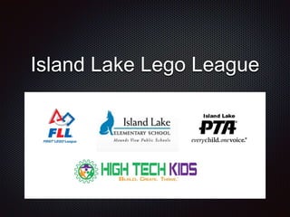 Island Lake Lego League 
 