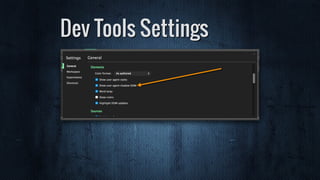 Dev Tools Settings
 