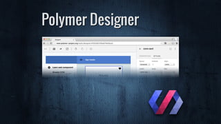 Polymer Designer
 