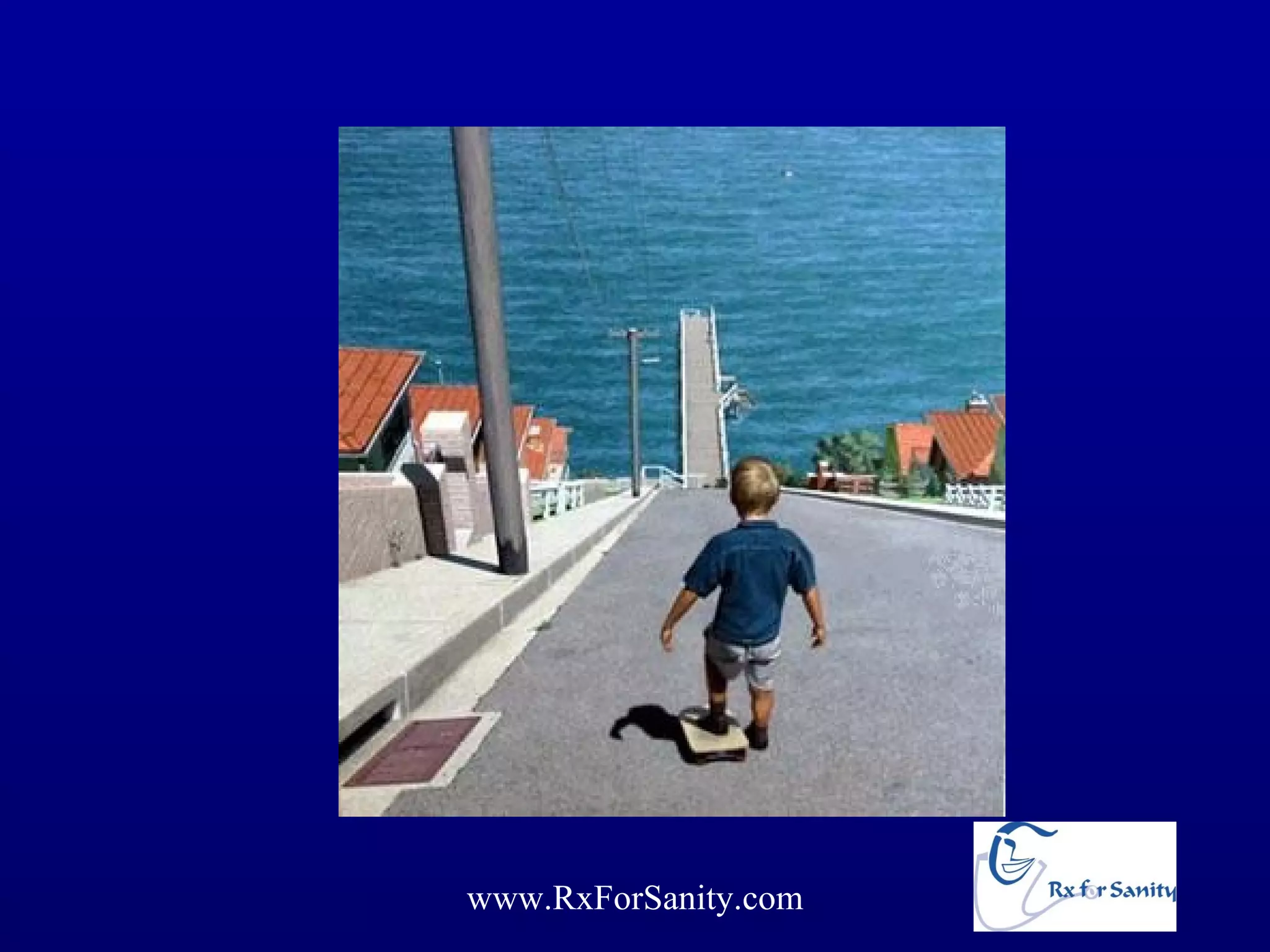 www.RxForSanity.com
 