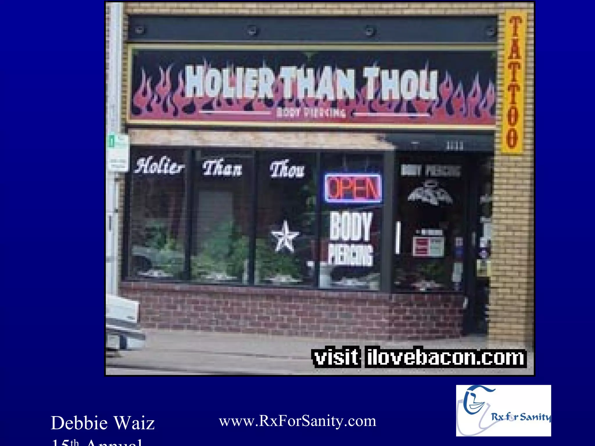 Debbie Waiz   www.RxForSanity.com
 