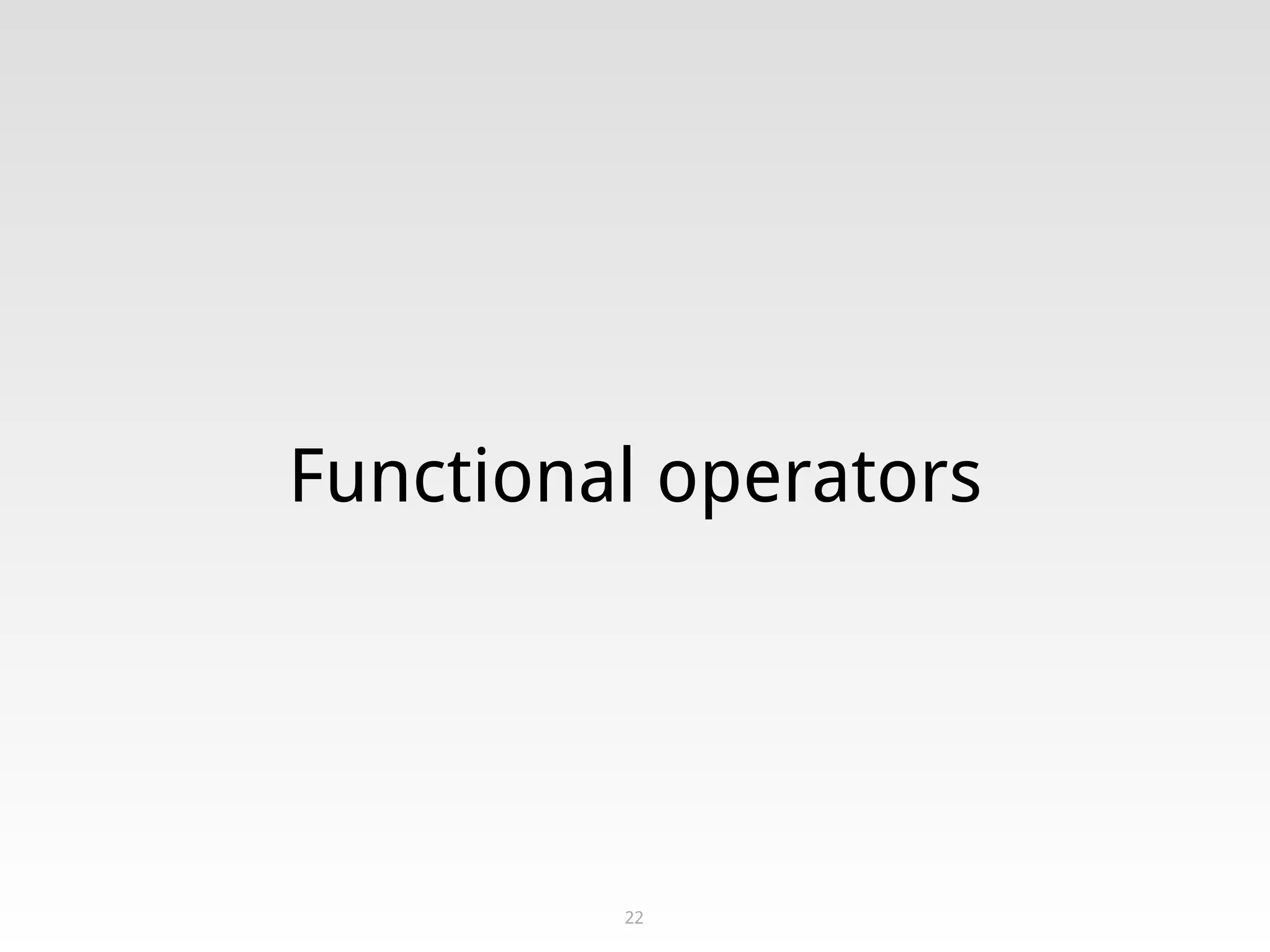 Functional operators
22
 