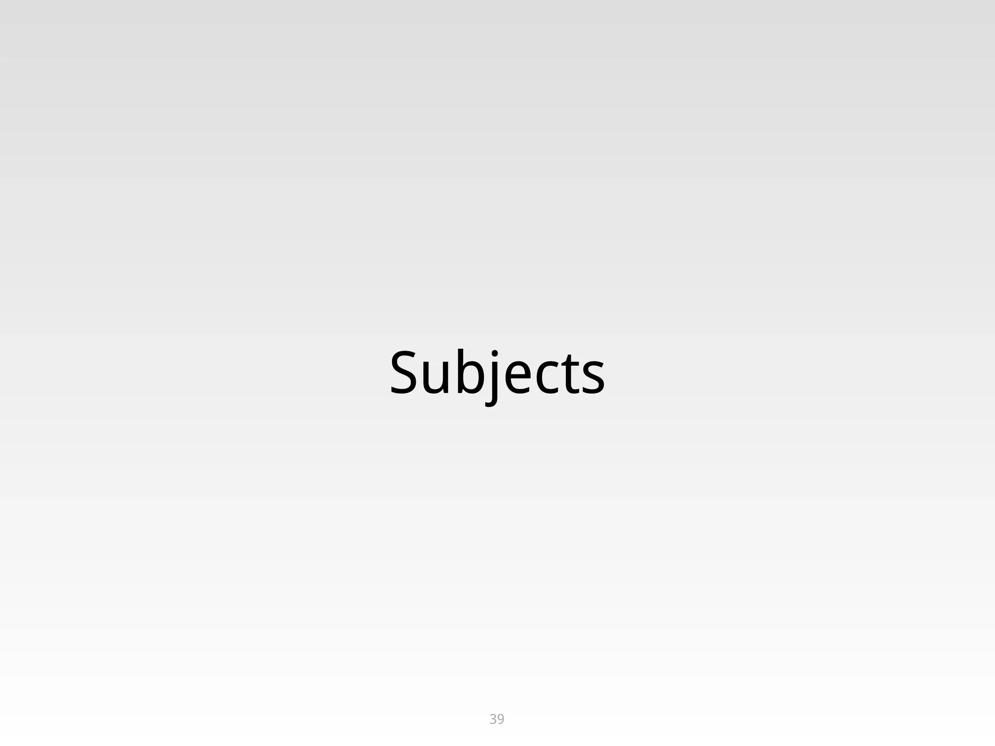 Subjects
39
 