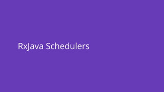 RxJava Schedulers
 