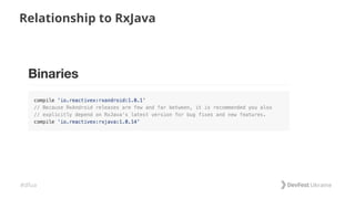 #dfua
Relationship to RxJava
 