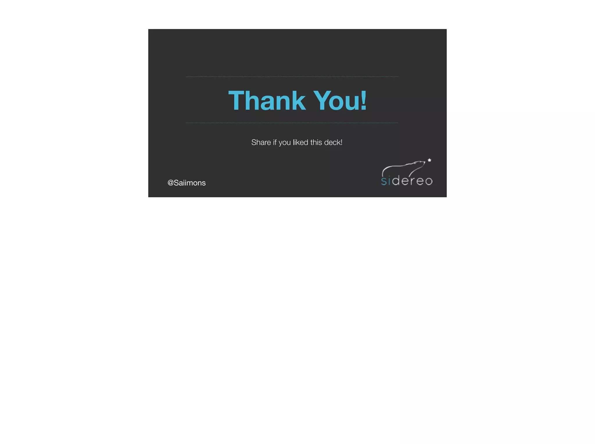 Thank You!
Share if you liked this deck!
@Saiimons

 