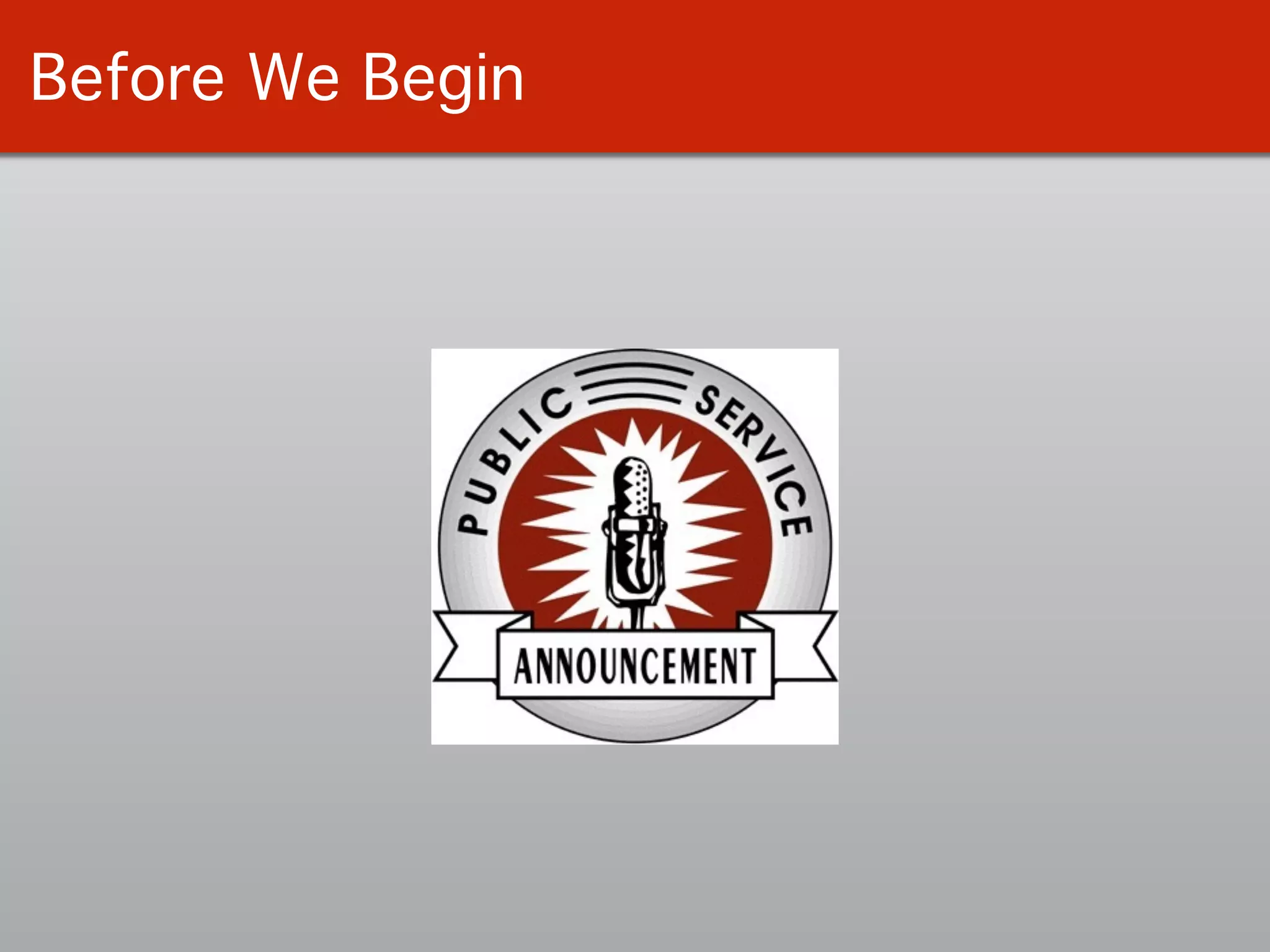 Before We Begin
 