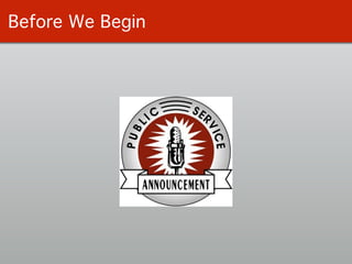 Before We Begin
 