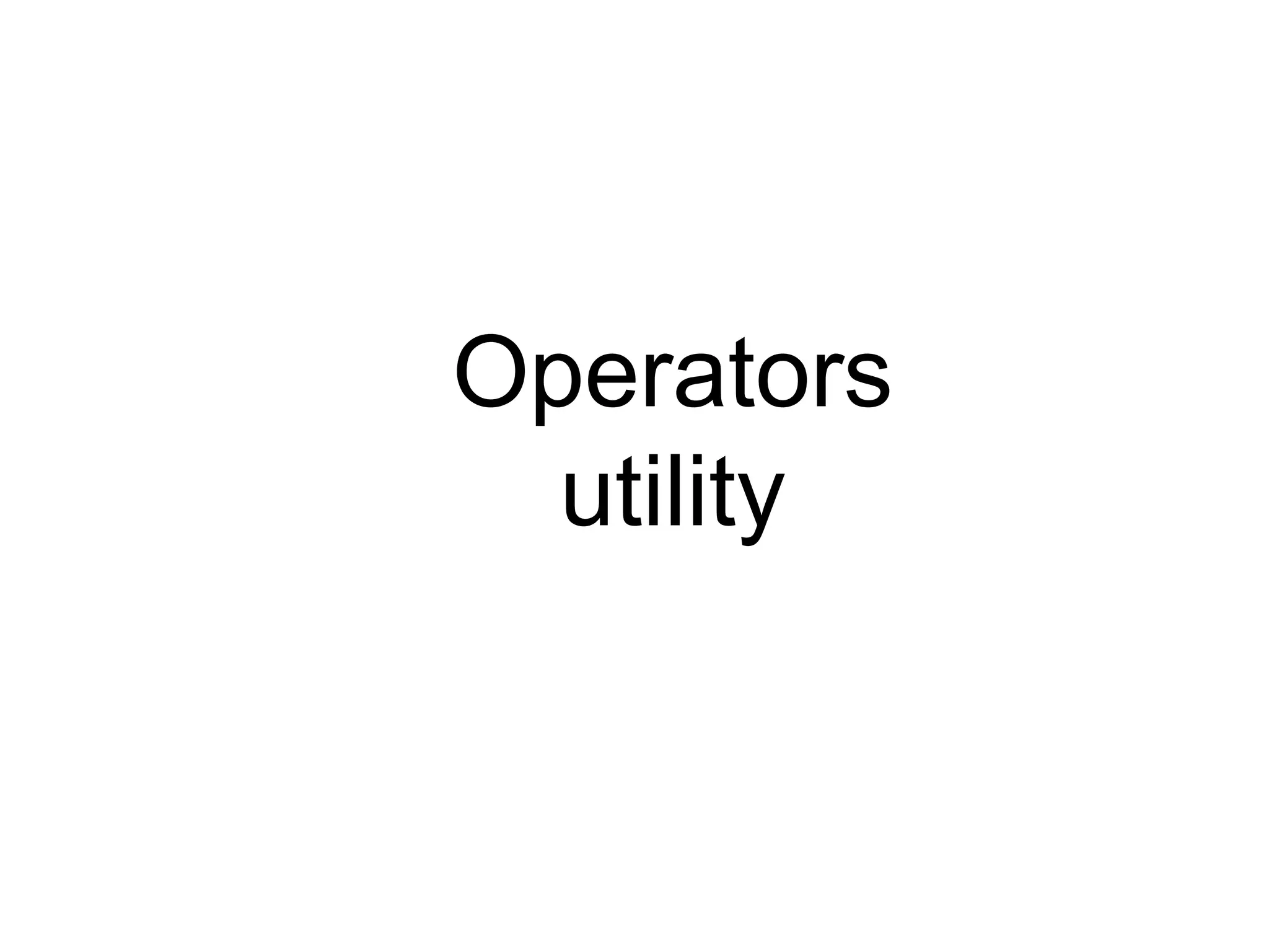 Operators
utility
 