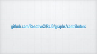 github.com/ReactiveX/RxJS/graphs/contributors
 