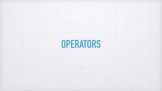 OPERATORS
 