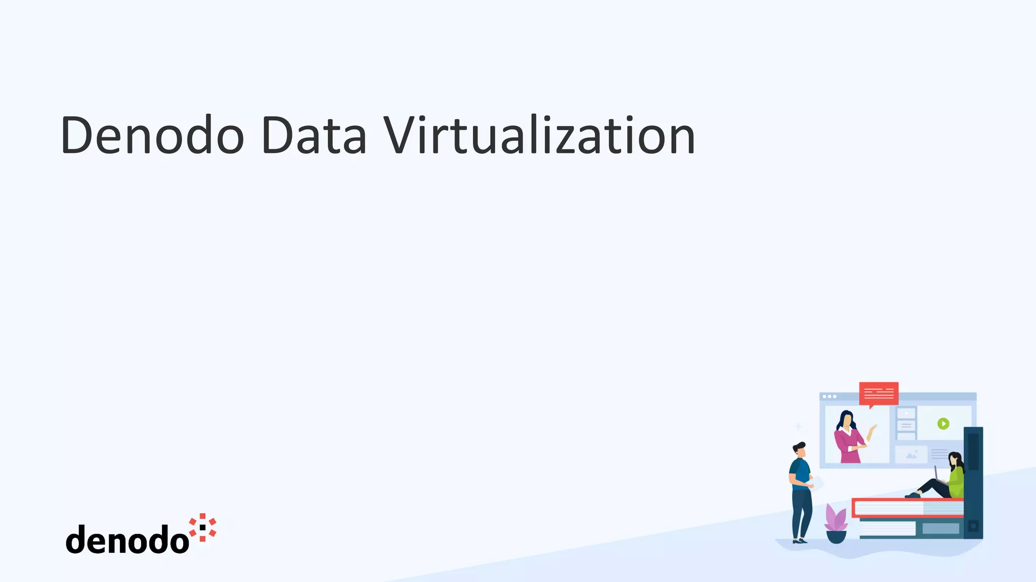 Denodo Data Virtualization
 