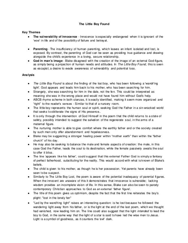 Analysis Of William Blakes The Little Boy Found Analysis Of William Blakes The Little Boy Found The Little Boy Found Key Themes The Vulnerability Of Innocence Innocence Is Especially Endangered