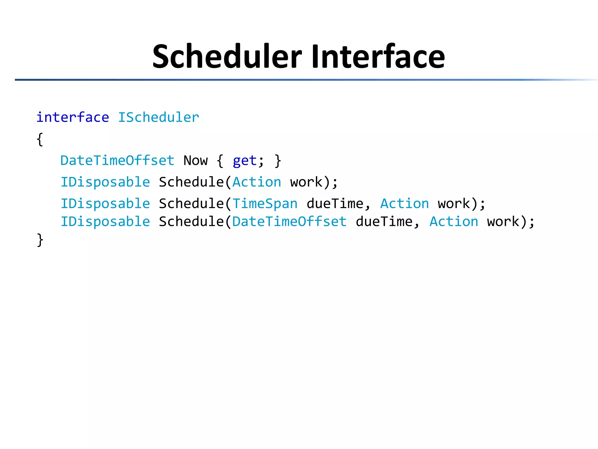 Scheduler Abstractionexecution contextclockexecution policy