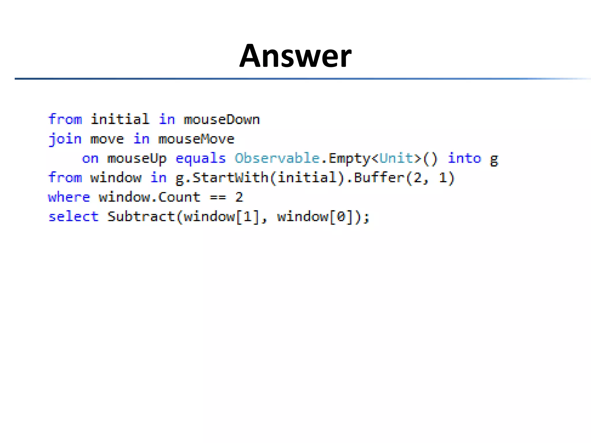 Change query in MainForm.MainForm to compute a stream of deltas when the mouse is downChallenge: Drag and Drop