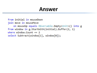 Change query in MainForm.MainForm to compute a stream of deltas when the mouse is downChallenge: Drag and Drop