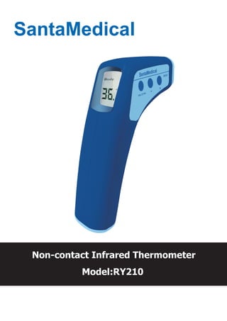Model:RY210
Non-contact Infrared Thermometer
 