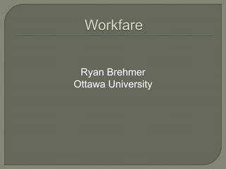 Ryan Brehmer
Ottawa University
 