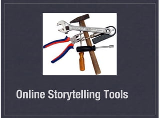 Online Storytelling Tools
 