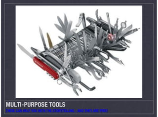 MULTI-PURPOSE TOOLS
THESE CAN HELP YOU WITH THE STORYTELLING - AND THEY ARE FREE!
 