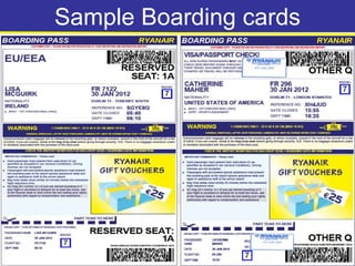 Sample Boarding cards
 