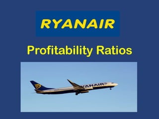 Profitability Ratios

 