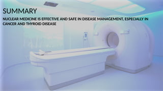 Comprehensive Overview of Nuclear Medicine: Diagnosis and Therapy | PPTX