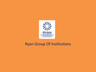 Ryan Group Of Institutions
 