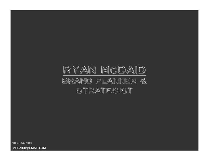 RYAN MCDAID BRAND PLANNING PORTFOLIO