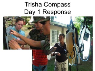 Trisha Compass
Day 1 Response
 