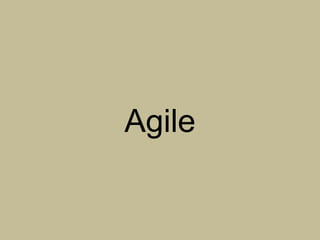Agile
 