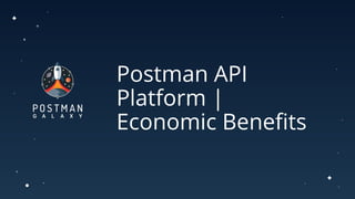 The Economic Benefits of the Postman API Platform | PPT