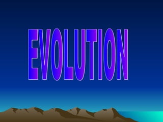 EVOLUTION 