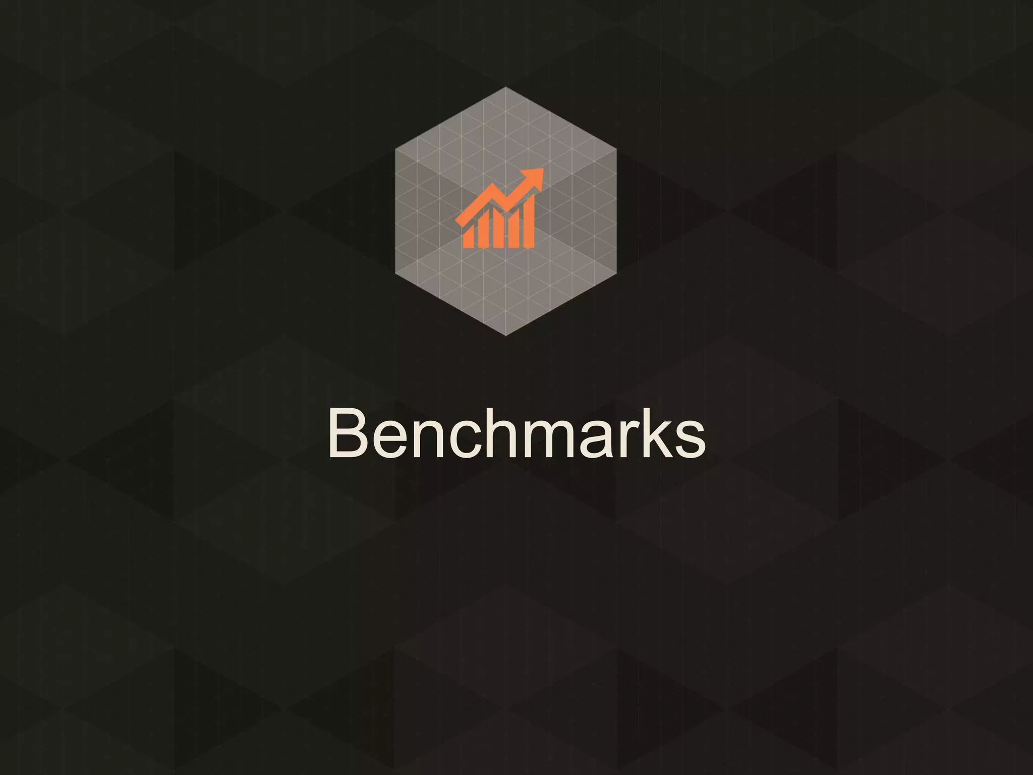 Benchmarks

 