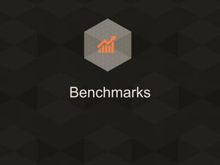 Benchmarks

 
