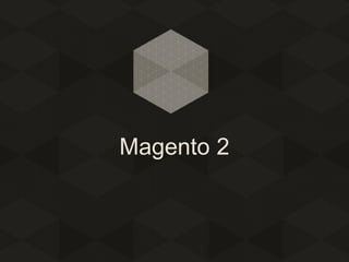 Magento 2

 
