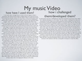 My musicVideo
how have I used them?
in my music video i strongly focus on colour and star image to create a
connection with what the lead vocalist is singing using a lot of close ups on his
facial expressions and eye contact with the camera. I chose a performance based
music video all in black and white to create a focus on the use of lighting and
editing, which is often seen in my particular genre of punk rock /pop punk which
is played often on the channel Scuzz which constantly plays these music
videos.The up beat tempo of the song is definitely reflected in my music video as
i use quick edits of the video, with cropping and zooming. i also used a circle
overlay to portray the major key in contrast with the minimal colour used in the
main image to connate the melancholy tone of the lyrics. the circles based
strongly in the middle of the clip emphasis what is inside of the colour (the
musicians)also. I have also tried to create a sense of band synergy in my music
video as some band members where band tees of artists they have played which
and are in the same genre to promote that band as well as theres. Using
symbolic techniques myself as the vocalist in the music video i portrayed feelings
and what is being said through my body language and facial expressions a
particular lyric i did this well in was “shield my eyes as we undress” covering one
of my eyes and looking down in shame, also during the instrumental parts of the
music video the band members show joy and happiness relating to the tone of
the song being in a major key. technical codes i used where that i used a lot of
cropping of bad footage to focus in on the important parts of that shot like
rhythmic guitar playing.The use of Star Image and notion of looking in my media
product is key as i asked people to perform with similar dress sense to that
musical genre, i got performers all wearing skinny jeans,band t shirts and
checkered shirts being generally stereotyped as the attire of fans of this genre of
music. also had the lead vocalist have a elaborate hair style which is related to
the punk genre and focused on his star image.After reviewing my original cut of
the video i decided that my video looked too much like a direct rip off of bloc
partys “banquet” so i decided to get feedback from the audience after taking off
the video they said something was missing its too plain with out the overlays and
said i could improve my video through editing effects so i thought long and hard
about what videos i liked and aha take on my came to mind and combined both
of these videos with a Grundge/punk influence to the video.
how i challenged
them/developed them?
its quite hard to say how i challenged the codes and conventions of previous music videos,
but i defiantly developed on a lot of ideas. The way i believe i challenged the codes and
conventions of music videos was not by purpose but was by accident as we had a lot of
inconvenience and people dropping the subject in my group i had to film the whole music
video by myself with no support from media students which caused my footage to be still
and did not have much movement with in the technical codes which is not the norm for a
music video as all music videos have some sort of panning tracking and zooming with in
there music videos mine did not which is defiantly not common then i remembered the
music video for “Banquet By Bloc Party” which also did this too with the use of overlays of
just the performers being neutral and having no emotions with some performance but
minimal. i decided to take this idea and develop it because i thought the images had a unique
style and turned the idea into a pure performance based music video with lots of energy and
variation in mood and took out the overlays so my video wasn't a direct rip off of bloc
part’y original which i then took and combined it with A-has take on me which i made the
video look like a note pad drawing but almost a dirty version when making the levels on
contrast to the maximum with also a strong filter of sharpen to create this effect.
 