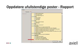 Oppdatere ufullstendige poster - Rapport
 
