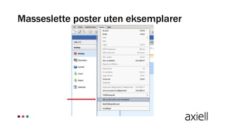 Masseslette poster uten eksemplarer
 